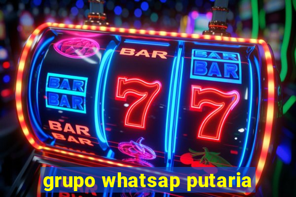 grupo whatsap putaria